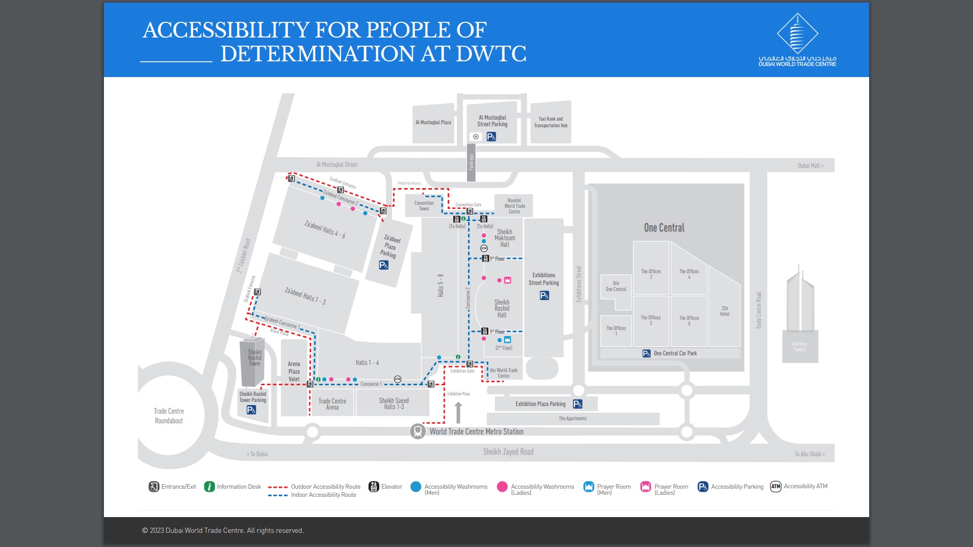 A detailed map of the Dubai World Trade Centre highlights accessibility routes for people of determination. On the left, Zabeel Halls 1-4 are marked with outdoor and indoor accessibility paths. The centre features Sheikh Maktoum Hall and Sheikh Rashid Hall, with elevators and accessible washrooms indicated. On the right, One Central is outlined with office buildings. Key symbols denote entrances, information desks, and parking areas. A detailed map of the Dubai World Trade Centre highlights accessibility routes for people of determination. On the left, Zabeel Halls 1-4 are marked with outdoor and indoor accessibility paths. The centre features Sheikh Maktoum Hall and Sheikh Rashid Hall, with elevators and accessible washrooms indicated. On the right, One Central is outlined with office buildings. Key symbols denote entrances, information desks, and parking areas.